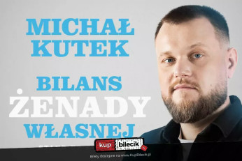 Bydgoszcz Wydarzenie Stand-up Stand-up Bydgoszcz | Michał Kutek w programie "Bilans żenady własnej"