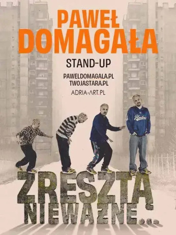 Bydgoszcz Wydarzenie Stand-up Paweł Domagała - stand-up "Zresztą nieważne"