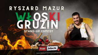 Bydgoszcz Wydarzenie Stand-up II TERMIN! Bydgoszcz: Ryszard Mazur - "Włoski Gruzin"