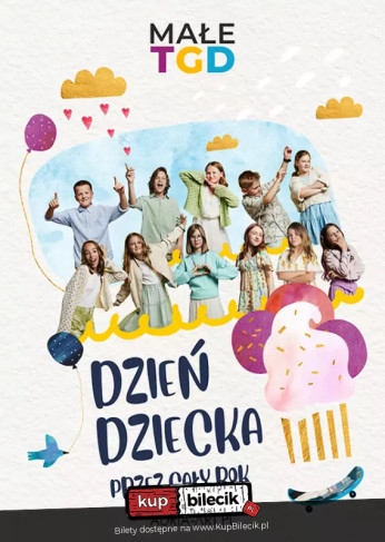 Bydgoszcz Wydarzenie Koncert Koncert Małe TGD - Dzień Dziecka przez cały rok