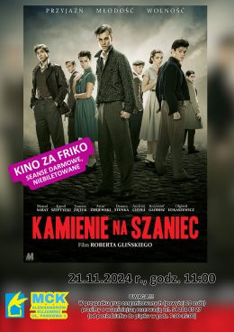 Kamienie na szaniec - Kino za friko! (seanse darmowe, niebiletowane)