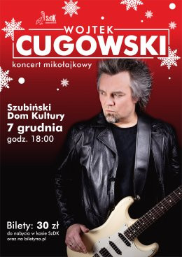 Szubin Wydarzenie Koncert Wojtek Cugowski - koncert mikołajkowy