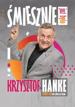 Bydgoszcz Wydarzenie Kabaret KRZYSZTOF HANKE: Śmiesznie już było