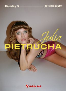 Bydgoszcz Wydarzenie Koncert Julia Pietrucha - Parsley X