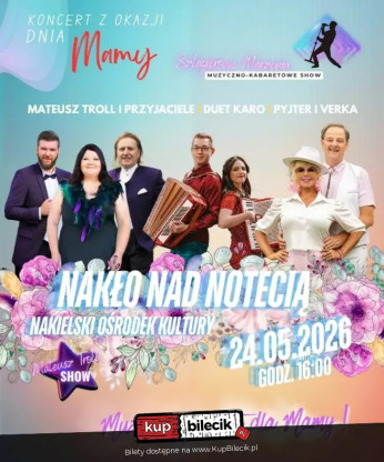 Nakło nad Notecią Wydarzenie Koncert Szlagierowe Marzenia - Muzyczno-kabaretowe SHOW