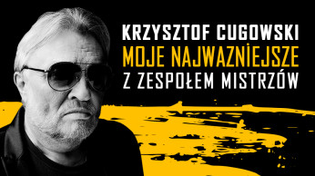 Bydgoszcz Wydarzenie Koncert KRZYSZTOF CUGOWSKI - 55 LAT NA SCENIE