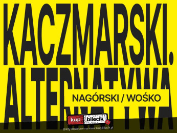 Bydgoszcz Wydarzenie Koncert Kaczmarski. Alternatywa - Nagórski / Wośko