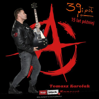Bydgoszcz Wydarzenie Koncert Tomasz Karolak - 39 i pół. 15 lat później