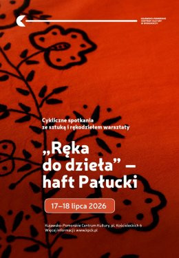 Bydgoszcz Wydarzenie Inne wydarzenie Cykliczne spotkania ze sztuką i rękodziełem warsztaty ”Ręka do dzieła” – haft Pałucki