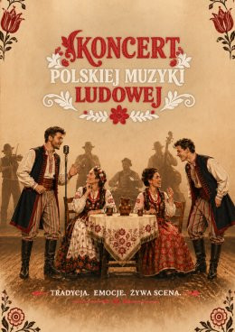 Bydgoszcz Wydarzenie Koncert Tradycja. Emocje. Żywa scena.