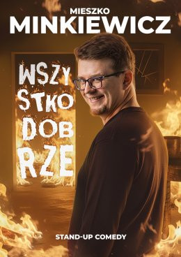 Bydgoszcz Wydarzenie Stand-up Mieszko Minkiewicz - Wszystko Dobrze