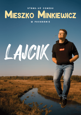 Bydgoszcz Wydarzenie Stand-up Mieszko Minkiewicz - Lajcik