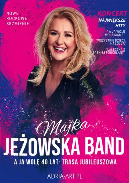 Bydgoszcz Wydarzenie Koncert Majka Jeżowska - A ja wolę 45 lat - trasa jubileuszowa