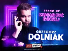 Bydgoszcz Wydarzenie Stand-up Grzegorz Dolniak stand-up "Mogło być gorzej"