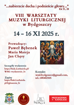 Bydgoszcz Wydarzenie Inne wydarzenie VIII Diecezjalne Warsztaty Muzyki Liturgicznej w Bydgoszczy - "Nabierzcie ducha i podnieście głowy"