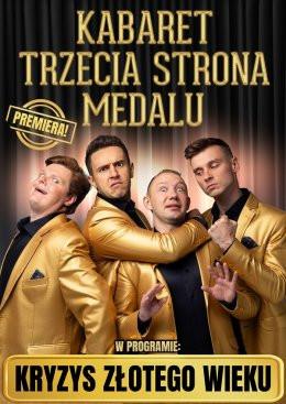 Mogilno Wydarzenie Kabaret Kabaret Trzecia Strona Medalu - "Kryzys złotego wieku"
