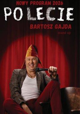 Bydgoszcz Wydarzenie Stand-up Bartosz Gajda - "PO LECIE" - stand up NOWY PROGRAM