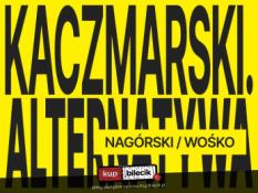 Bydgoszcz Wydarzenie Koncert Kaczmarski. Alternatywa - Nagórski / Wośko
