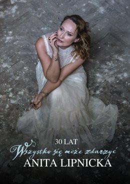 Bydgoszcz Wydarzenie Koncert Anita Lipnicka | Trasa jubileuszowa: 30 lat "Wszystko się może zdarzyć"