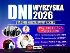 Wyrzysk Wydarzenie Koncert Kassada, Łobuzy, Big Cyc, Anna Wyszkoni