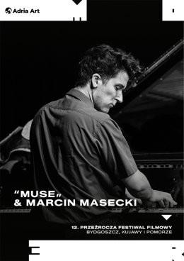 Bydgoszcz Wydarzenie Festiwal Przeźrocza Festiwal Filmowy: “Muse” & Marcin Masecki