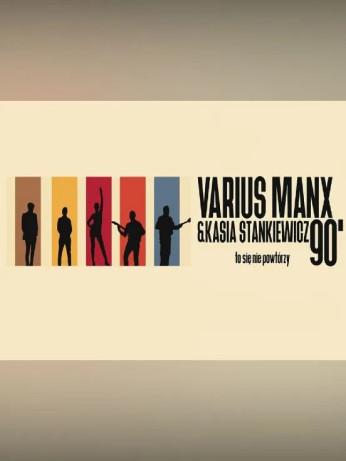 Bydgoszcz Wydarzenie Koncert Varius Manx & Kasia Stankiewicz - 90. to się nie powtórzy!