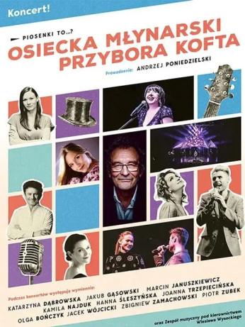 Bydgoszcz Wydarzenie Koncert Piosenki to...? – koncert Osiecka, Młynarski, Przybora, Kofta. Prowadzenie: A. Poniedzielski