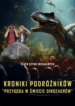 Bydgoszcz Wydarzenie Inne wydarzenie Kroniki Podróżników: Przygoda w Świecie Dinozaurów. Spektakl Multimedialny z efektem 3D